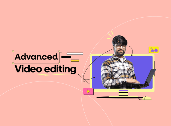 advanced video editing@300x